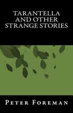 Tarantella and Other Strange Stories