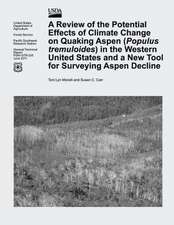 A Review of the Potential Effects of Climate Change on Quaking Aspen (Populus Tremuloides) in the Western United States and a New Tool for Surveying