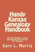 Handy Kansas Genealogy Handbook