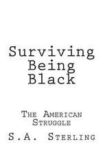 Surviving Being Black