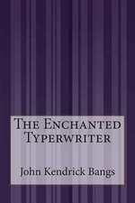 The Enchanted Typerwriter