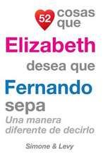 52 Cosas Que Elizabeth Desea Que Fernando Sepa