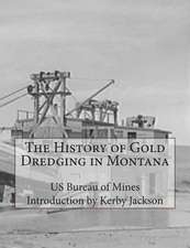 The History of Gold Dredging in Montana