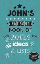 John's Awesome Book of Notes, Lists & Ideas