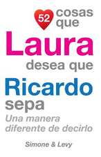 52 Cosas Que Laura Desea Que Ricardo Sepa