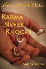 Karma Never Knocks