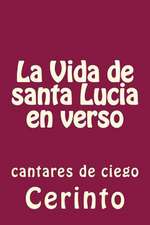 La Vida de Santa Lucia En Verso