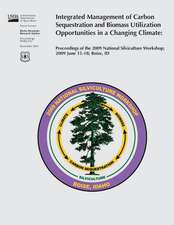 Integrated Management of Carbon Sequestration and Biomass Utilization Opportunities in a Changing Climate