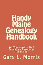 Handy Maine Genealogy Handbook