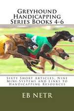 Greyhound Handicapping Series Books 4-6