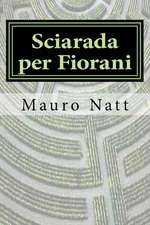 Sciarada Per Fiorani