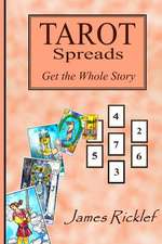 Tarot Spreads -- Get the Whole Story