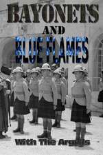 Bayonets and Blue Flames