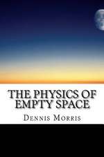 The Physics of Empty Space