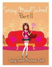 Sissy Maid School Part II