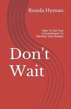 Don't Wait