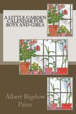 A Little Garden Calendar for Boys and Girls