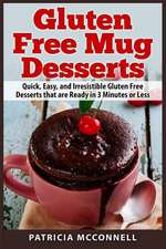 Gluten Free Mug Desserts