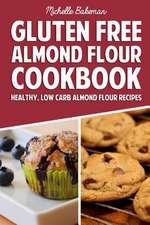 Gluten Free Almond Flour Cookbook