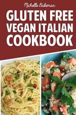 Gluten Free Vegan Italian Cookbook