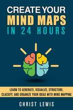 Create Your Mind Maps in 24 Hours