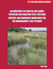 An Inventory of Coastal Wetlands, Potential Restoration Sites, Wetlandbuffers, and Hardened Shorelines for the Narragansett Bay Estuary