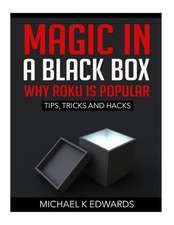 Magic in a Black Box