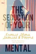 The Seduction of Your Mental