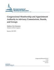 Congressional Membership and Appointment Authority to Advisory Commissions, Boards, and Groups