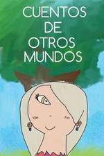 Cuentos de Otros Mundos