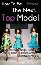 How to Be the Next Top Model