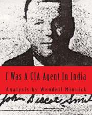 I Was a CIA Agent in India