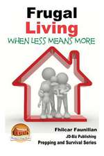 Frugal Living - When Less Means More