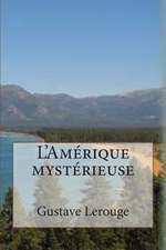 L'Amerique Mysterieuse