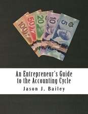 An Entrepreneur's Guide to the Accounting Cycle