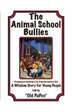 The Animal School Bullies