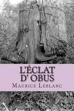 L'Eclat D' Obus