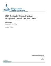 DNA Testing in Criminal Justice