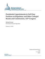 Presidential Appointments to Full-Time Positions on Regulatory and Other Collegial Boards and Commissions, 112th Congress