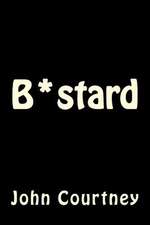 B*stard