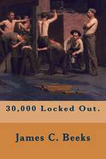 30,000 Locked Out.