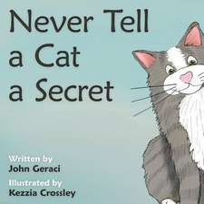 Never Tell a Cat a Secret