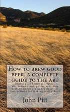 How to Brew Good Beer