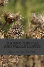 Thorny Thistles and Fallen Leaves