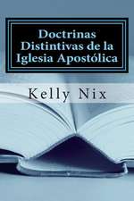 Doctrinas Distintivas de La Iglesia Apostolica