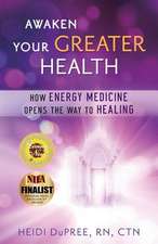 Awaken Your Greater Health