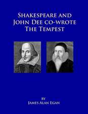 Shakespeare and John Dee Co-Wrote the Tempest