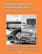 Intelligent Transportation Systems in Work Zones