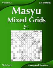 Masyu Mixed Grids - Easy - Volume 2 - 276 Logic Puzzles