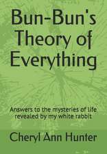 Bun-Bun's Theory of Everything